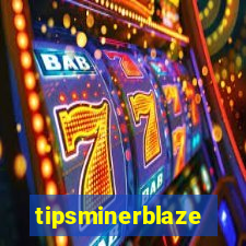 tipsminerblaze