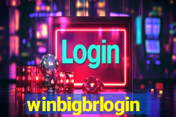 winbigbrlogin